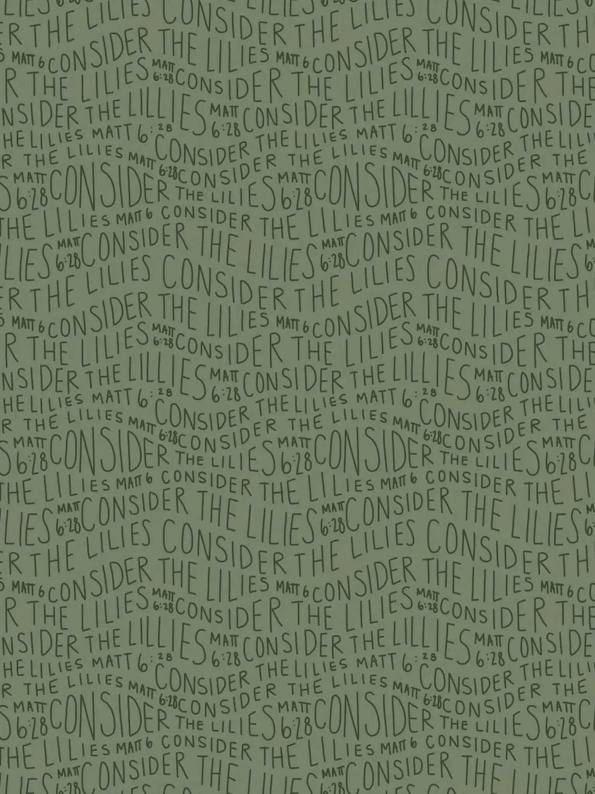 Green fabric with "Consider the Lilies Matt 6:28" text in a repeating pattern.