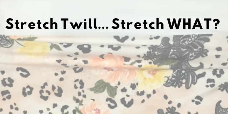 Stretch Twill... Stretch WHAT?