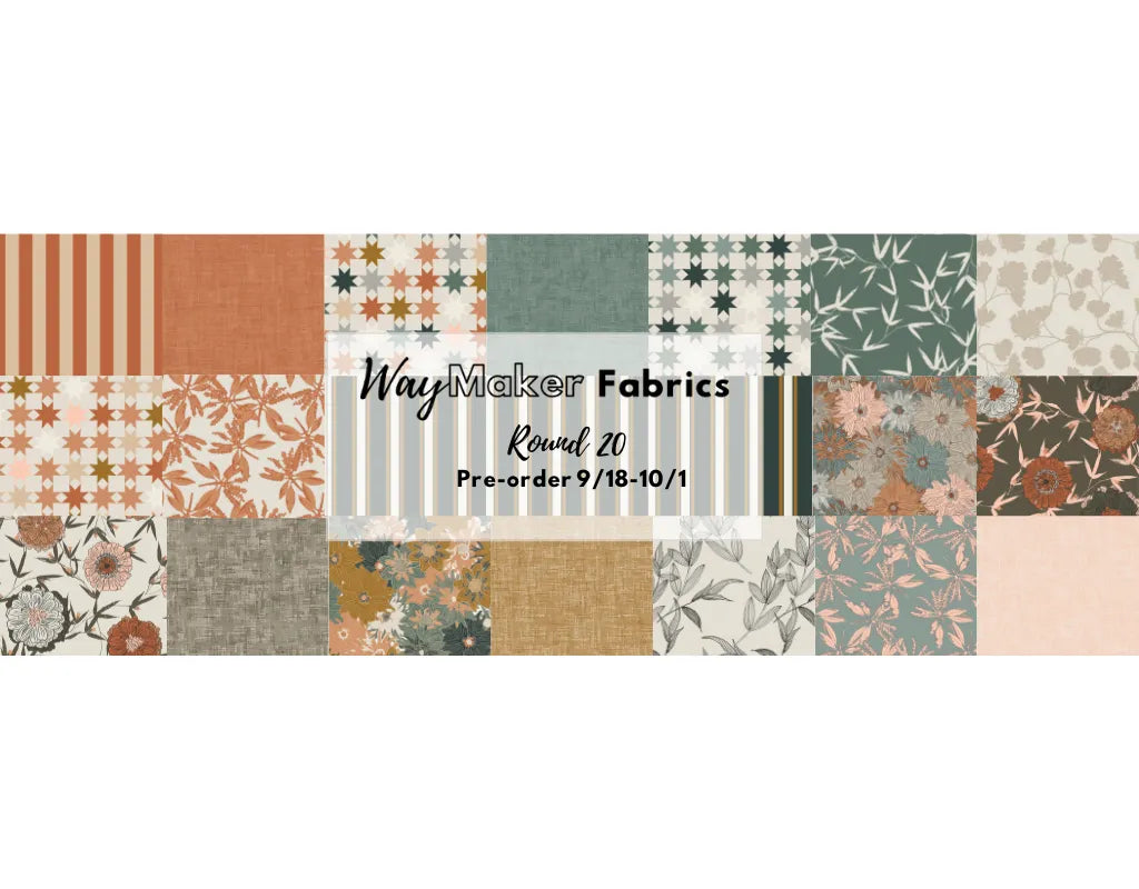 Round 20 – WayMaker Fabrics