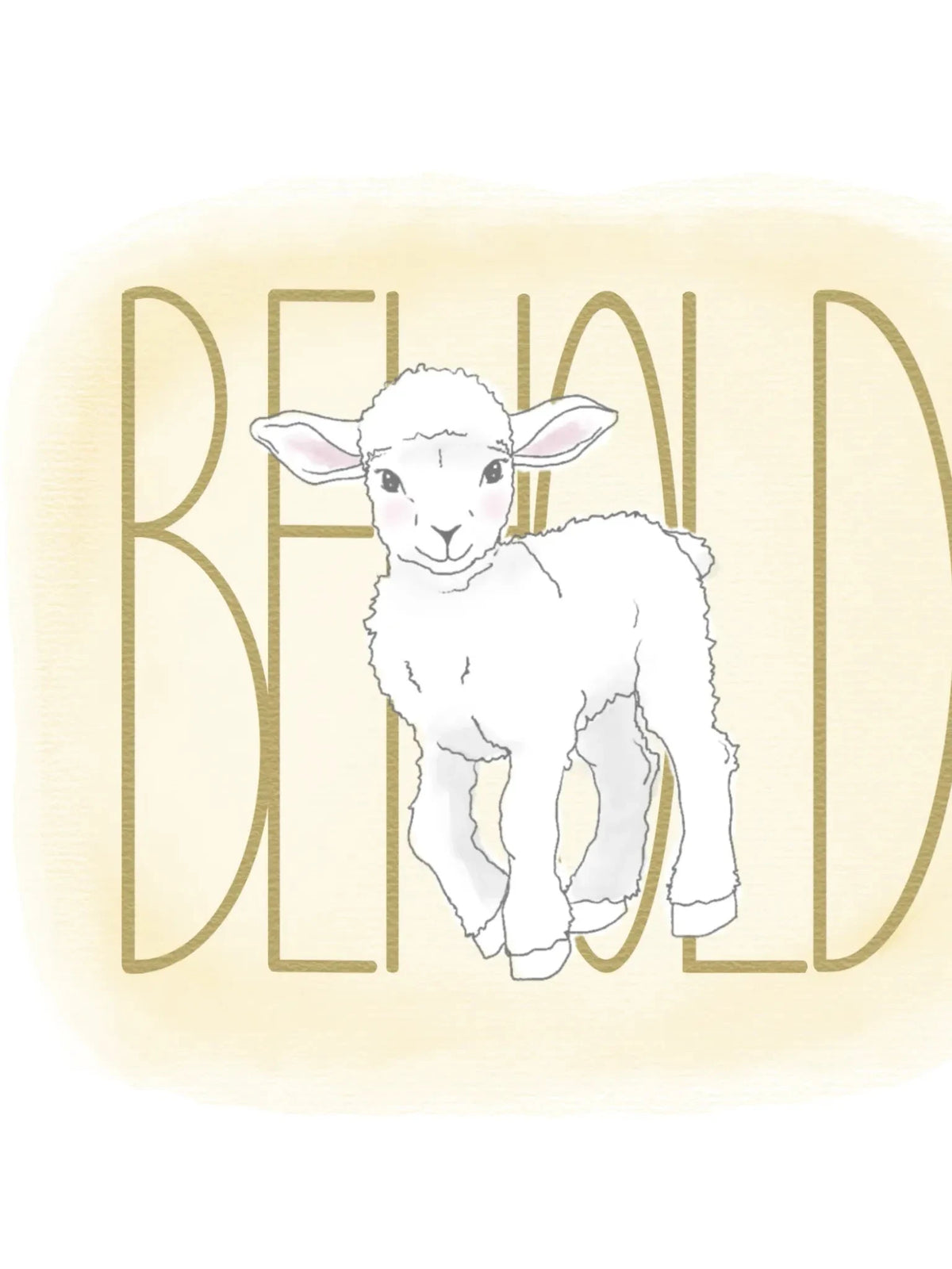 Behold- Placement Print