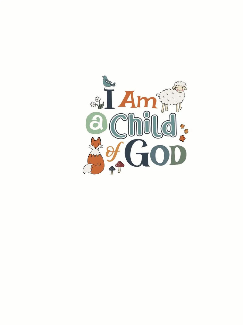 A white fabric panel with "I Am a Child of God" in colorful text and woodland creatures.