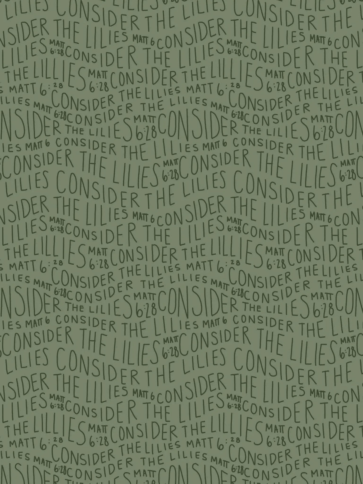A green fabric with the phrase "Consider the Lilies Matt 6:28" repeated in a wavy pattern.