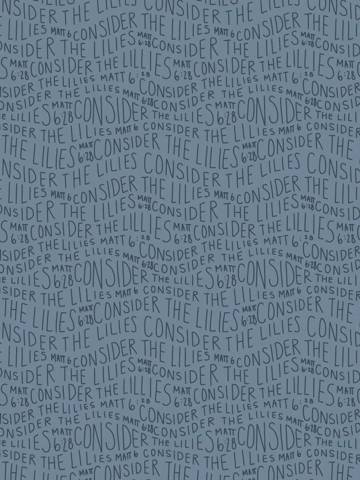 Blue fabric with "Consider the Lilies Matt 6:28" text repeated.