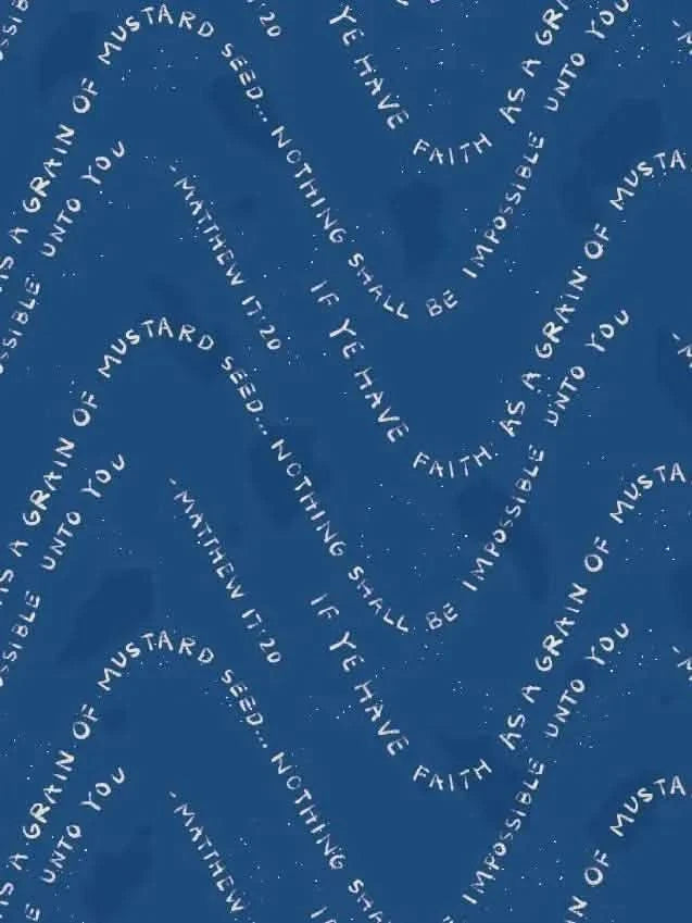 Blue fabric with white text repeating the Bible verse Matthew 17:20.