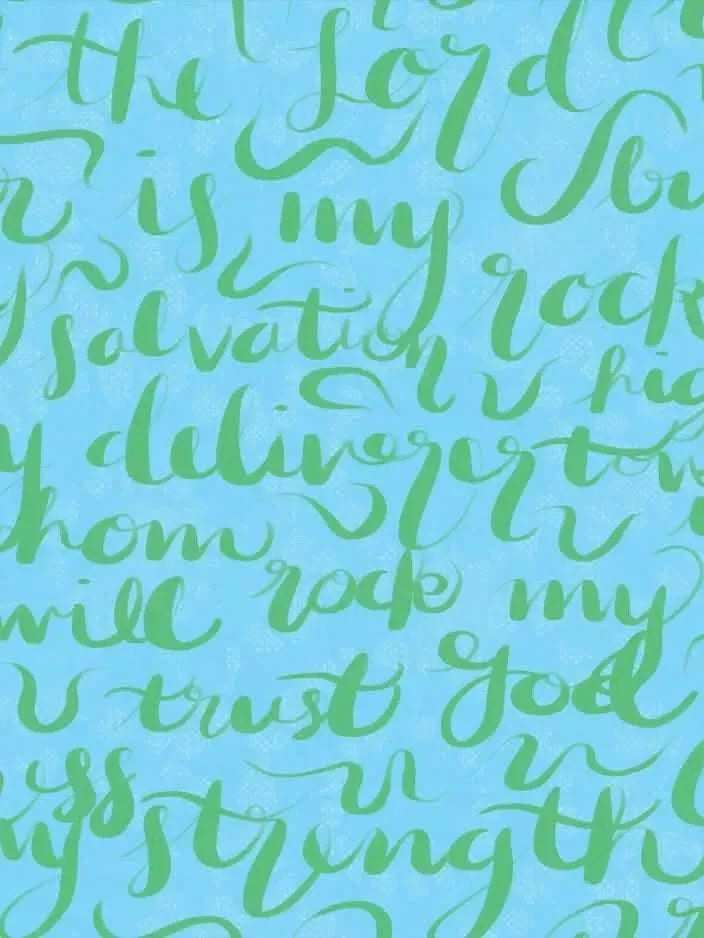 Light blue fabric with green script text from Psalm 18:2.