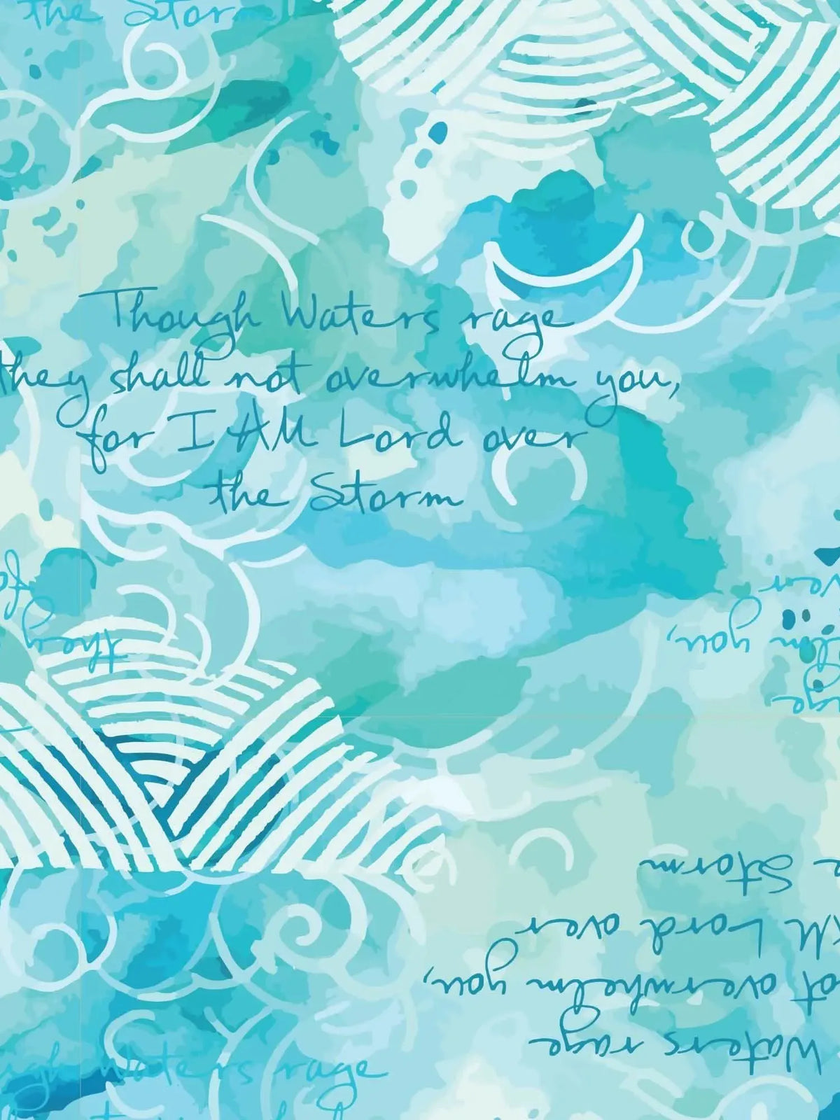 A blue and teal watercolor fabric with white wave patterns and a quote about storms.